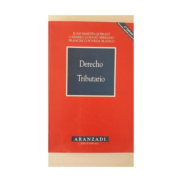 DERECHO TRIBUTARIO - Carmelo Lozano Serrano,  Francisco Poveda Blanco y Juan Martín Queralt